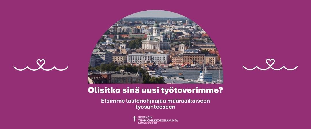 Helsingin tuomiokirkkoseurakunta etsii määräaikaistan lastenohjaajaa
