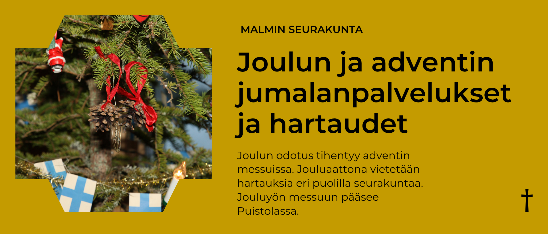 Joulun ja adventin jumalanpalvelukset ja hartaudet, kuvassa kuusenhavuja koristeltuna