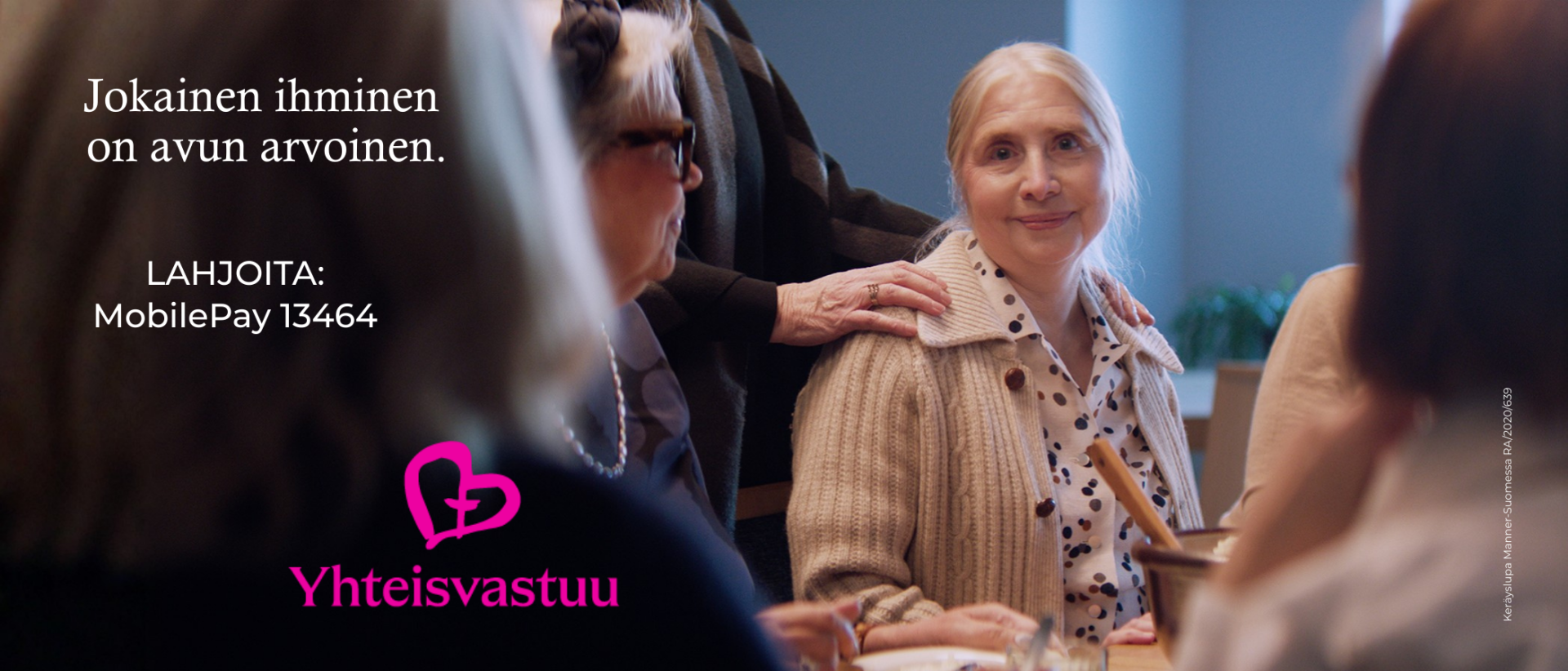 Vanhuksia ja Yhteisvastuukeräyksen logo. Tekstit: Jokainen ihminen  on avun arvoinen. LAHJOITA: MobilePay 13464.