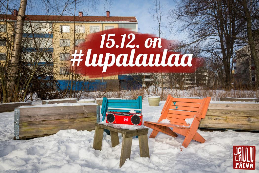 Kuvassa teksti 15.12. on #lupalaulaa ja Joululaulupäivä -logo, luminen maisema, jossa kaksi puutarhatuolia ja punainen radio, jossa teksti jouluradio