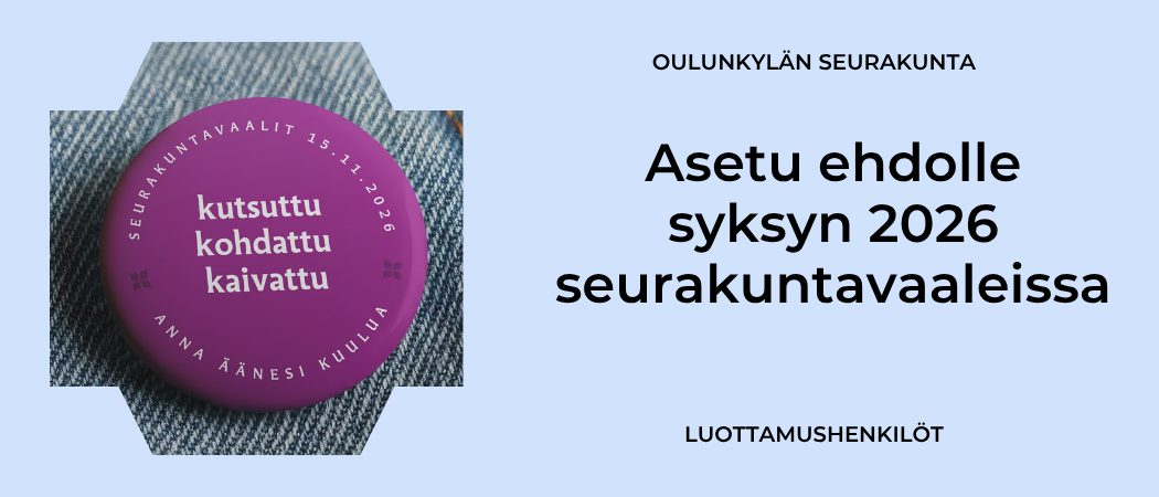 Farkkukankaalle on kiinnitetyt pinssi, jossa lukee Kutsuttu, kohdattu, kaivattu. Kuvassa lukee myös uutisen otsikko: Asetu ehdolle syksyn 2026 seurakuntavaaleissa Oulunkylän seurakunnassa