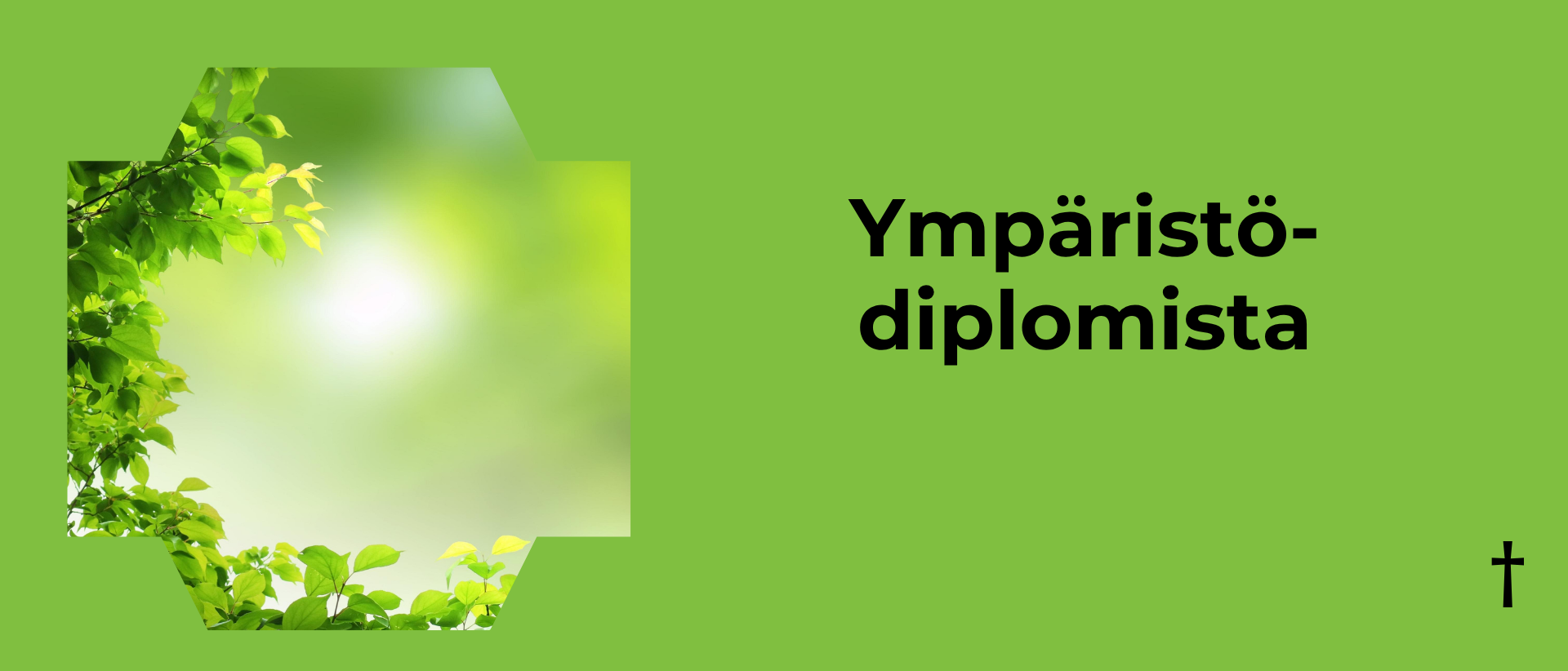 Vihreällä taustalla vasemmalla kuvat vihreistä lehdistä ja oikealla musta teksti: Ympäristödiplomi.