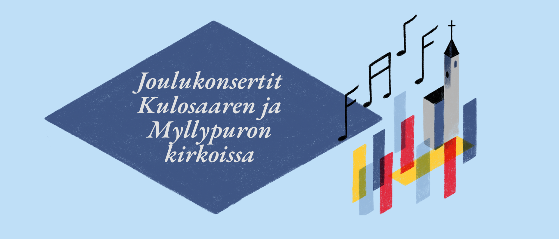 Joulukonsertit Kulosaaren ja Myllypuron kirkoissa Jouluilmeen 2024 mukaiset grafiikat, soiva kirkko vaaleansinisellä pohjalla