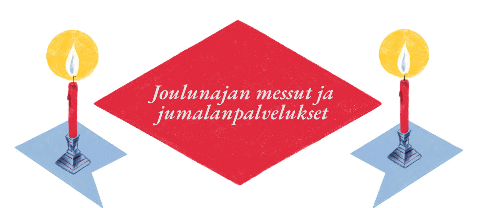 Joulunajan messut ja jumalanpalvelukset- Joulun 2024 graafisen ilmeen mukainen punainen vinoneliö ja kaksi kynttilää