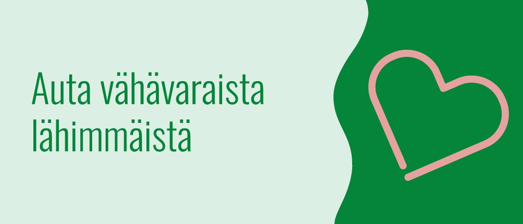 Vihreällä taustalla sydän ja teksti: Auta vähävaraista lähimmäistä.