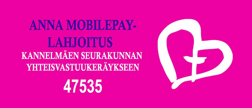 Pinkillä pohjalla valkoinen Yhteisvastuun sydän ja teksti: Anna MobilePay-lahjoitus Kannelmäen seurakunnan Yhteisvastuukeräykseen: 47535.